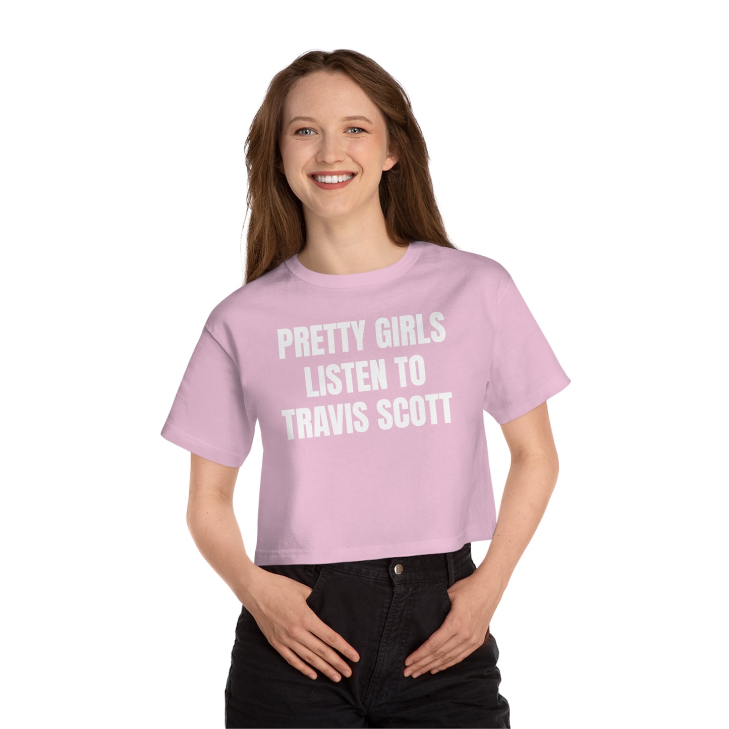 Champion Women's Cropped T-Shirt "Pretty Girls listen to Travis Scott"