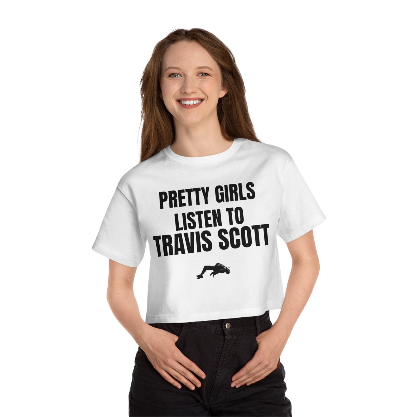 Champion Women's Cropped T-Shirt "Pretty Girls listen to Travis Scott"